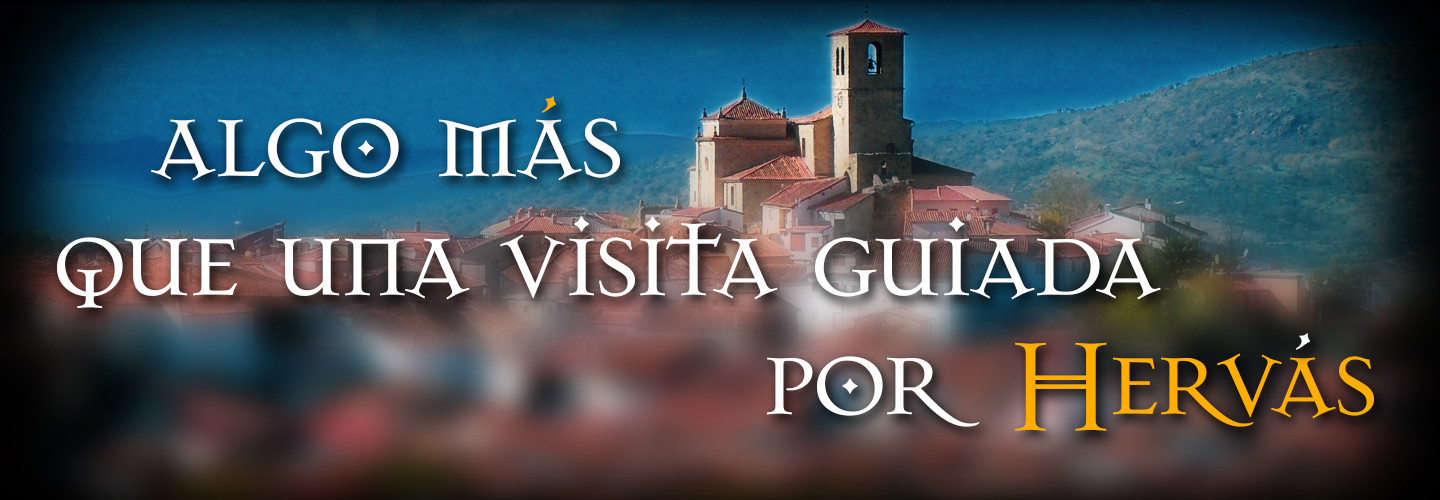 Algo más que una visita guiada por Hervás Algo más que una visita guiada por Hervás